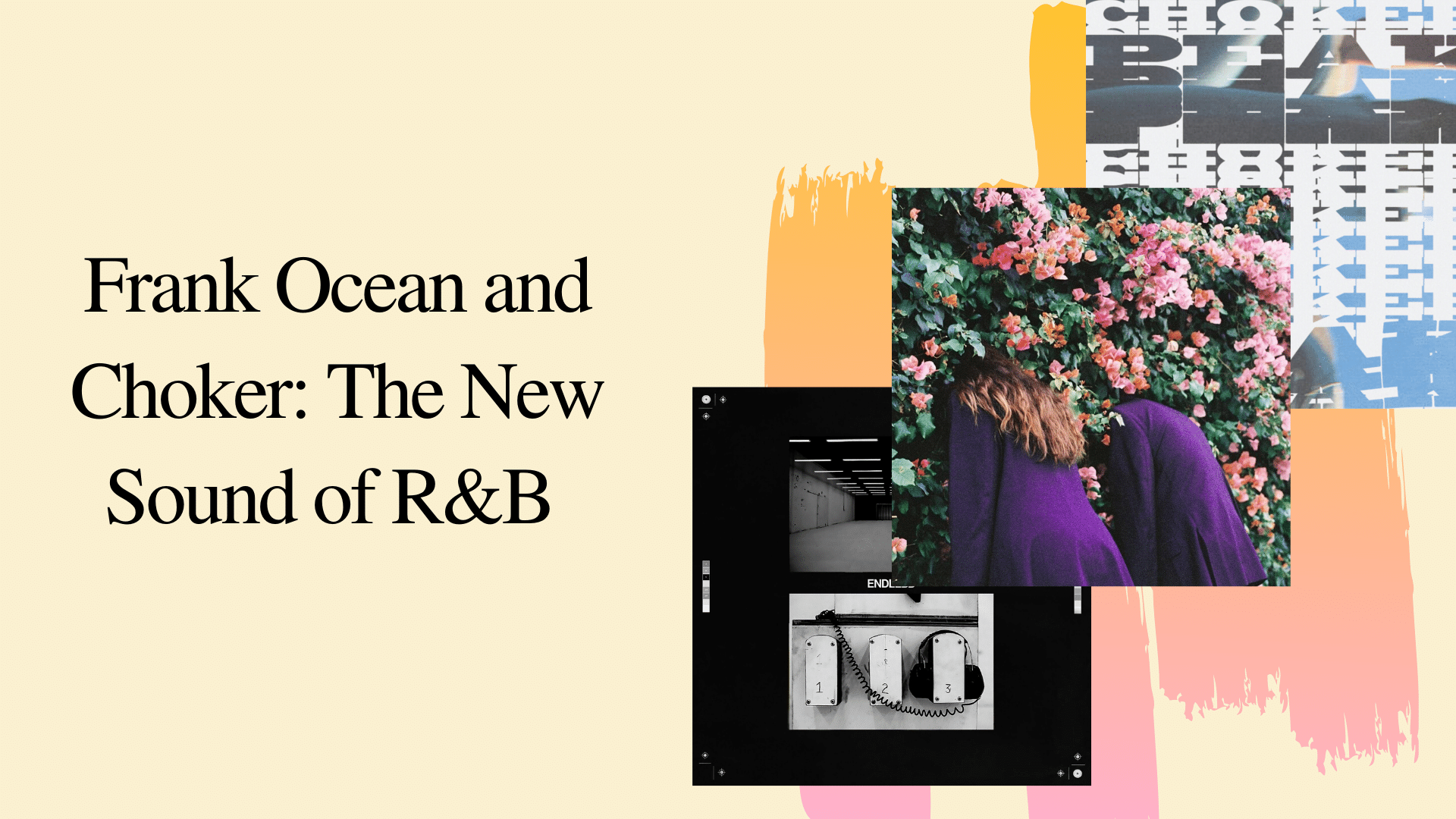 Featured Image for Frank Ocean and Choker: The New Sound of R&B courtesy of   | CJRU