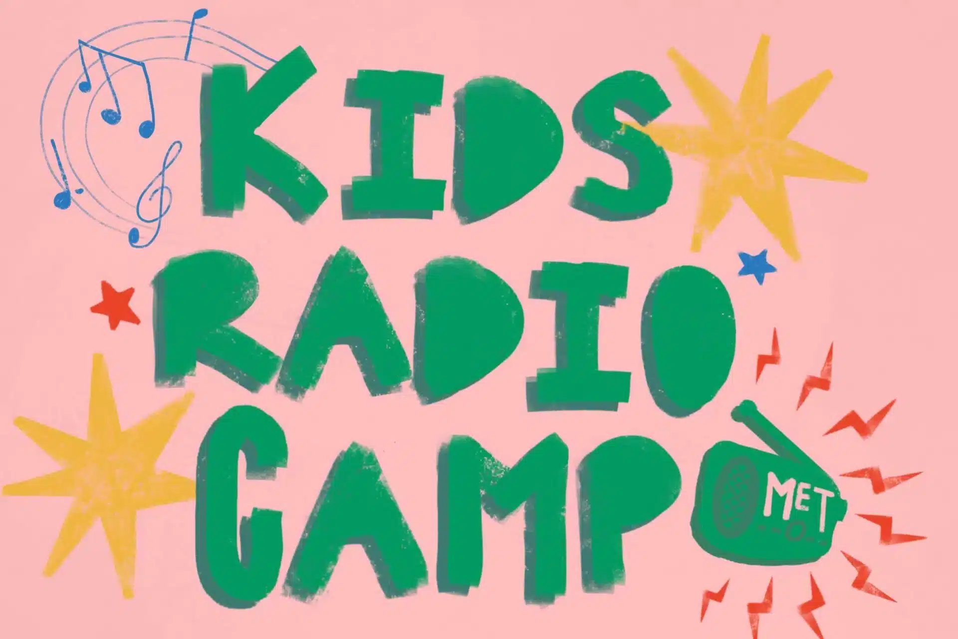 Logo for kids radio camp in fun lettering, decorated with multi-coloured stars, musical notes, and a cartoony shaped radio.